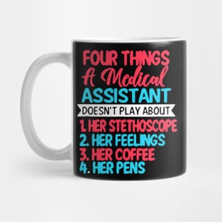 Four Things A Medical Assistant Doesn't Play Mug